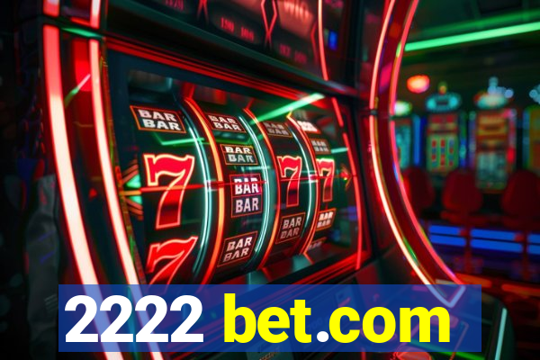 2222 bet.com